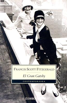 El Gran Gatsby - Fitzgerald, F Scott, and Pinas, E (Translated by)