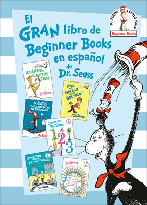 El Gran Libro de Beginner Books En Espaol de Dr. Seuss (the Big Book of Beginner Books by Dr. Seuss) - Dr Seuss