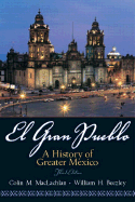 El Gran Pueblo: A History of Greater Mexico