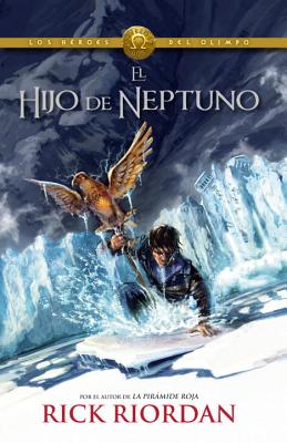 El Hijo de Neptuno (The Son Of Neptune): Heroes del Olimpo 2 - Riordan, Rick