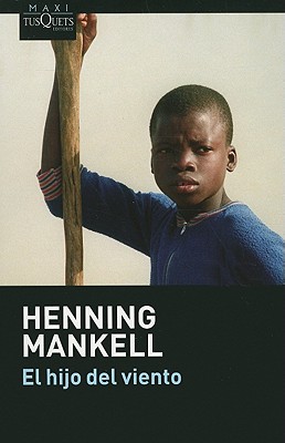 El Hijo del Viento - Mankell, Henning, and Cano, Carmen Montes (Translated by)