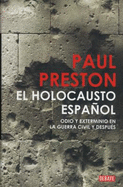 El Holocausto Espanol / the Spanish Holocaust (Debate) (Spanish Edition) - Preston, Paul