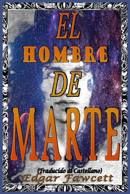 El Hombre de Marte - Taranc?n, Yago (Translated by), and Fawcett, Edgar