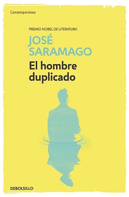 El hombre duplicado   / The Double - Saramago, Jose