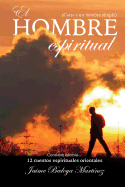 El Hombre Espiritual: Carta a Un Hombre Simple