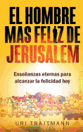 El Hombre mas Feliz de Jerusalem