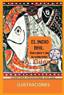 El Indio Bhil: del Libro 1 de la Coleccion - Cuento No. 6