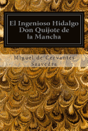 El Ingenioso Hidalgo Don Quijote de la Mancha