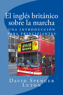El ingl?s britnico sobre la marcha: una introducci?n para principiantes