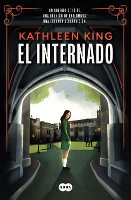 El Internado / The Boarding School - King, Kathleen