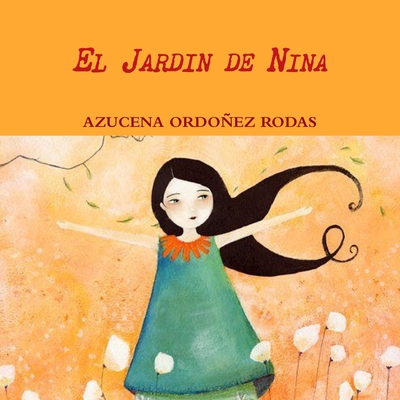 El Jardin de Nina - Ordoez Rodas, Azucena