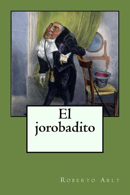 El jorobadito - Travies de Villers, Charles-Joseph (Photographer), and Arlt, Roberto