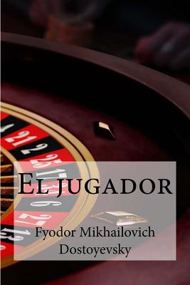 El jugador - Edibooks (Editor), and Dostoyevsky, Fyodor Mikhailovich