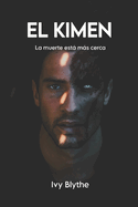 El Kimen: La muerte est ms cerca
