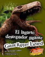 El Lagarto Destripador Gigante/Giant Ripper Lizard