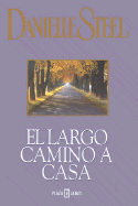 El Largo Camino a Casa - Steel, Danielle