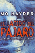 El Latido del Pajaro - Hayder, Mo