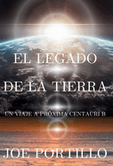 El legado de la Tierra: Un Viaje a Prxima Centauri B
