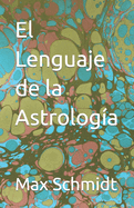 El Lenguaje de La Astrologia