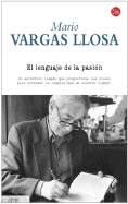 El Lenguaje de la Pasion - Vargas Llosa, Mario