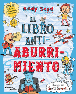El Libro Antiaburrimiento: Juegos, Manualidades, Rompecabezas, Chistes, Adivinanzas Y Trivias / The Anti-Boredom Book of Brilliant Things to Do - Seed, Andy, and Valero, Patricia (Translated by)