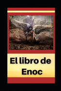 El Libro de Enoch: Con notas e imgenes ilustrativas