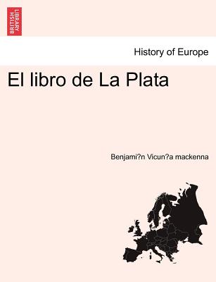 El libro de La Plata - Vicun a MacKenna, Benjami n