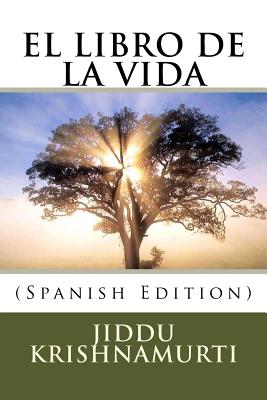 El Libro de La Vida (Spanish Edition) - Krishnamurti, Jiddu