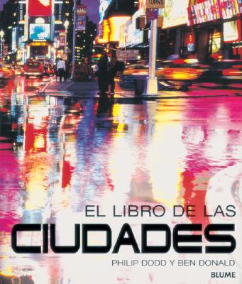 El Libro de Las Ciudades - Dodd, Philip, and Donald, Ben