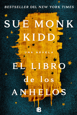 El Libro de Los Anhelos / The Book of Longings - Kidd, Sue Monk