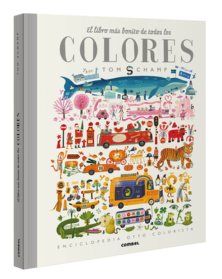 El Libro Ms Bonito de Todos Los Colores - Schamp, Tom