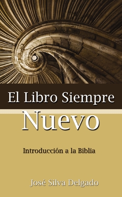 El Libro Siempre Nuevo - Delgado, Jose Silva
