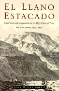 El Llano Estacado: Exploration and Imagination on the High Plains of Texas and New Mexico, 1536-1860