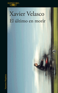 El ?ltimo En Morir / The Last to Die