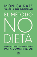 El M?todo No Dieta / The No-Diet Method