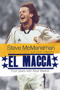 El Macca: Four Years with Real Madrid