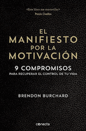 El Manifiesto Por La Motivaci?n / The Motivation Manifesto