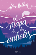 El Mapa de Los Anhelos / The Map of Desires (a Novel)