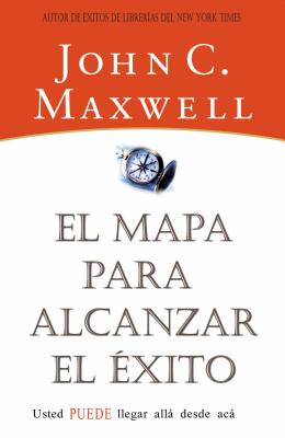 El Mapa Para Alcanzar El ?xito - Maxwell, John C