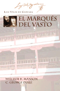 El Marques del Vasto - Guevara, Luis Velez De, and Velez De Guevara, Luis, and Manson, William R (Editor)