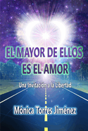 El Mayor de Ellos Es El Amor