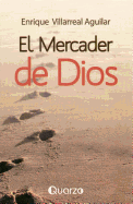 El Mercader de Dios: Las Siete Respuestas Para un Gran Vendedor