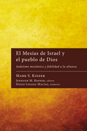 El Mesas de Israel y el pueblo de Dios: Judasmo mesinico y fidelidad a la alianza