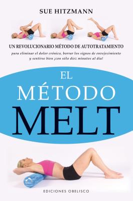 El Metodo Melt - Hitzmann, Sue