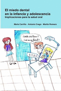 El Miedo Dental En La Infancia Y Adolescencia