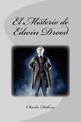 El Misterio de Edwin Drood - Saguez, Edinson (Editor), and Dickens, Charles