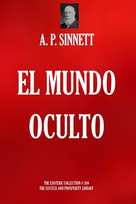 El Mundo Oculto - Gimenez Serrano, J (Translated by), and Sinnett, A P