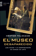 El Museo Desaparecido - Feliciano, Hector