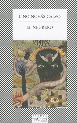 El Negrero - Novas Calvo, Lino, and Estevez, Abilio (Prologue by)