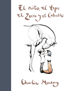 El Ni±o, El Topo, El Zorro Y El Caballo / The Boy, the Mole, the Fox and the Horse